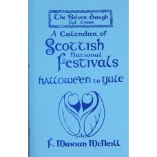 The Silver Bough Volume 3: National Festivals - Hallowe'en to Yule